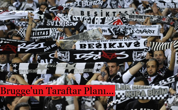 Brugge'dan Bize Karşı Taraftar Önlemi..