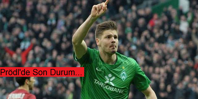 Prödl'de Son Durum...