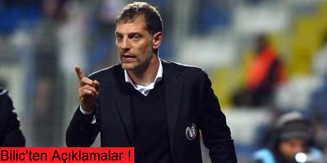Bilic'ten G.Saray ve F.Bahçe açıklaması