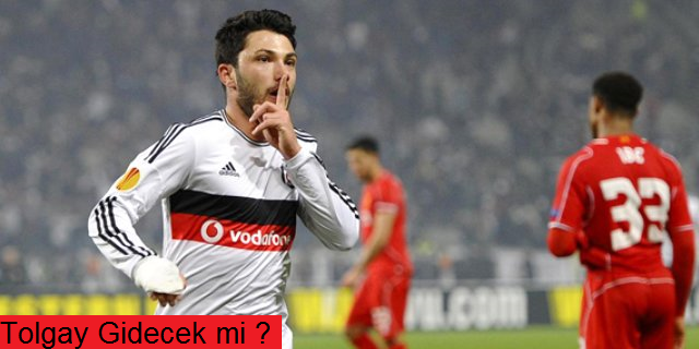 Tolgay Gidecek mi ?