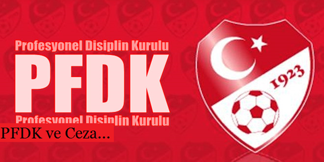 PFDK'dan Yine Ceza..