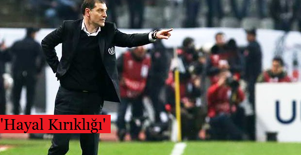 'Hayal Kırıklığı Yaşıyoruz...'