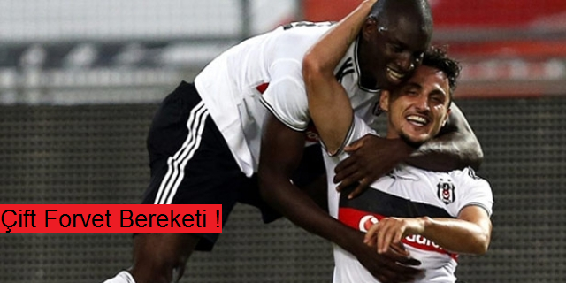 Çift Forvet Bereketi !