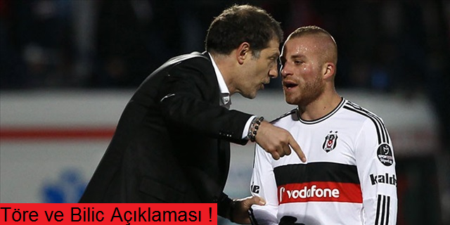 Töre ve Bilic Açıklaması