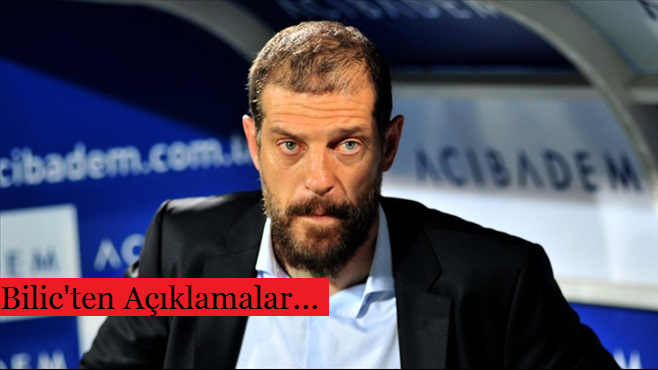 Bilic Konuştu.