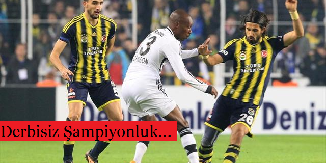 Derbilerde Deplasman Fobisi...