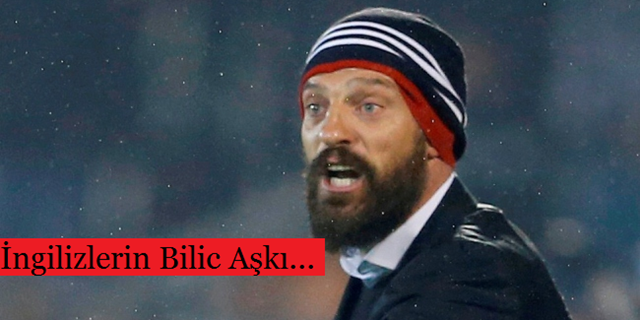 İngilizlerin Bilic Sevdası...