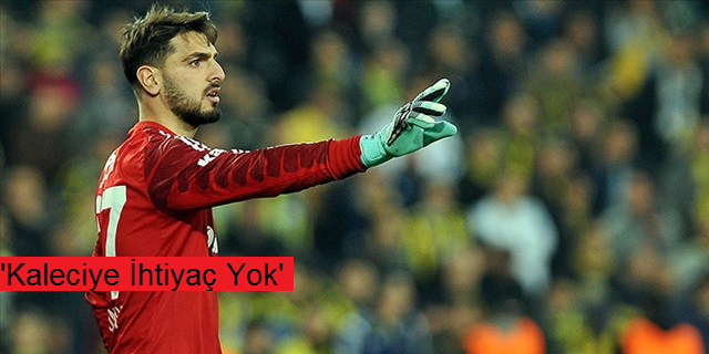 'Kaleciye İhtiyaç Yok '