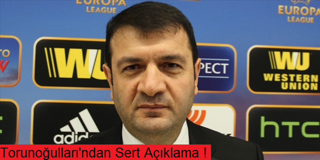 Torunoğulları'ndan sert tepki