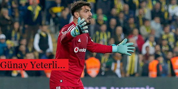 'Beşiktaş'a Günay yeter' 