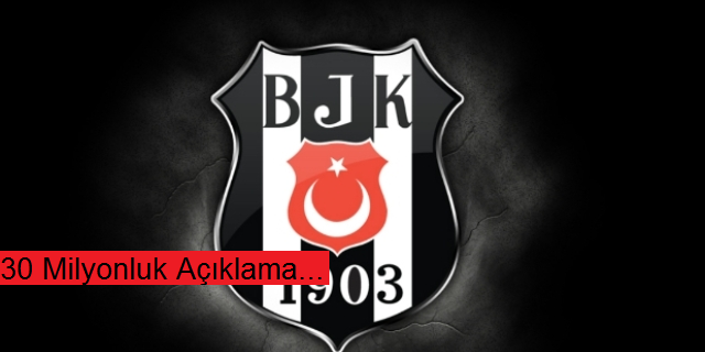 30 Milyonluk Açıklama !