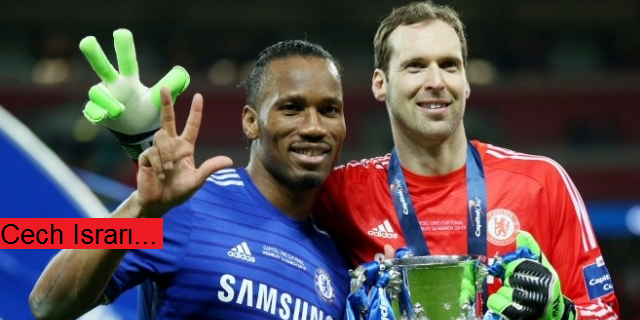 Cech'in Menajeri Doğru mu Söylüyor ?