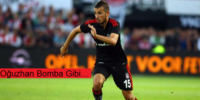 Oğuzhan Bomba Gibi Geliyor !