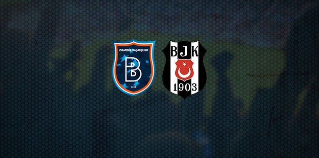 Başakşehir - Beşiktaş | CANLI