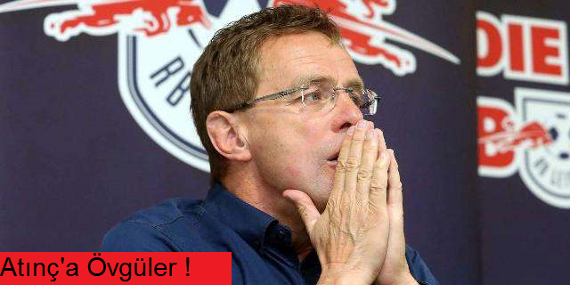 Rangnick'ten Atınç'a övgü