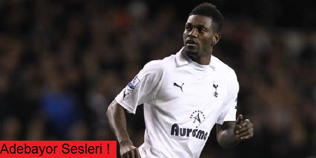 Adebayor’dan haber bekleniyor