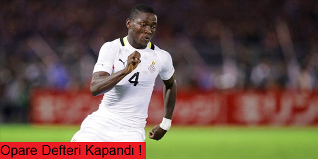 Daniel Opare defteri kapandı