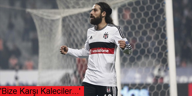 Bize karşı kaleciler