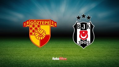 Göztepe - Beşiktaş maçı CANLI | Trendyol Süper Lig