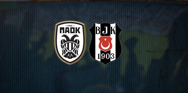 PAOK Beşiktaş maçı ne zaman, saat kaçta ve hangi kanalda canlı yayınlanacak?